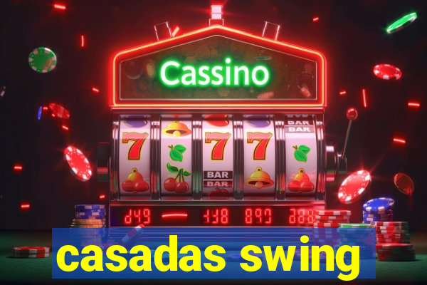 casadas swing